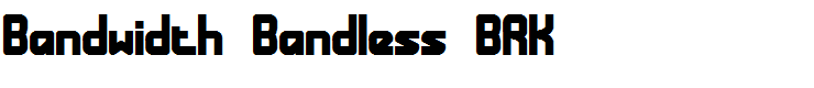 Bandwidth Bandless BRK