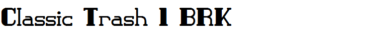 Classic Trash 1 BRK