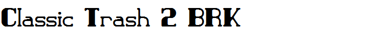 Classic Trash 2 BRK