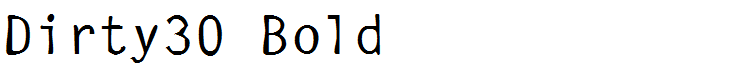 Dirty30 Bold