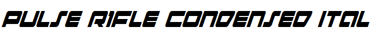 Pulse Rifle Condensed Italic Condensed Italic