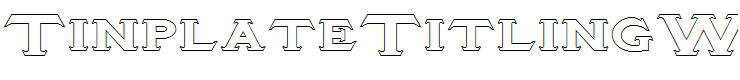 TinplateTitlingWide