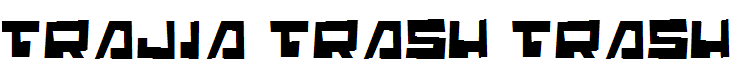 Trajia Trash Trash