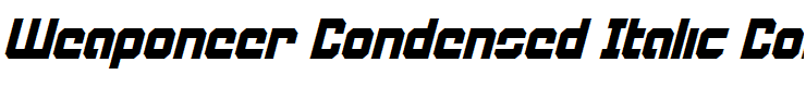 Weaponeer Condensed Italic Condensed Italic