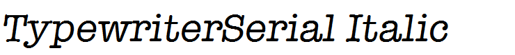 TypewriterSerial Italic